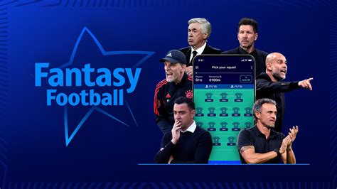 ucl fantasy|uefa fantasy football league.